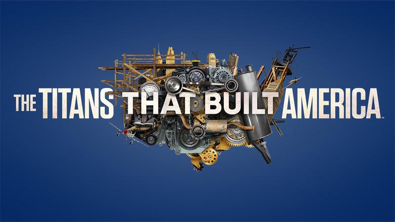 The Titans That Built America still 2