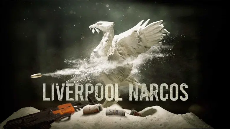 Liverpool Narcos still 8