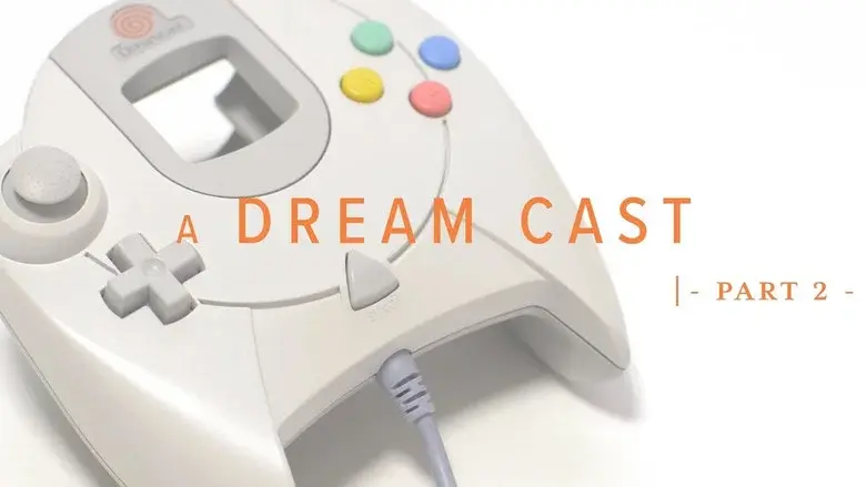 A Dream Cast still 2