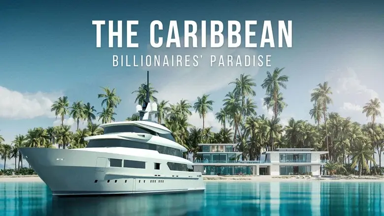 The Caribbean: Billionaires' Paradise still 1