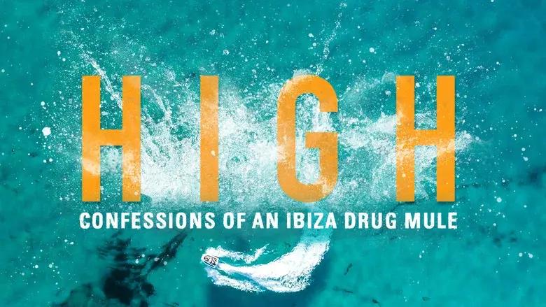 High: Confessions of an Ibiza Drug Mule still 3