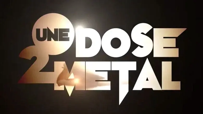 Une Dose 2 Metal still 3