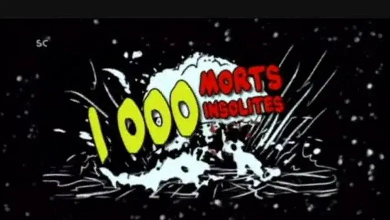 1000 morts insolites still 1