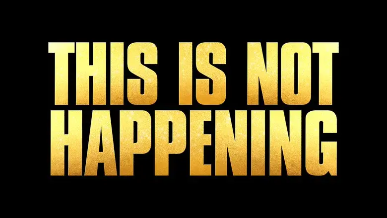 This Is Not Happening still 3