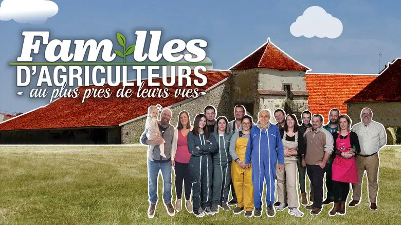 Familles d'agriculteurs : Au plus près de leurs vies still 1