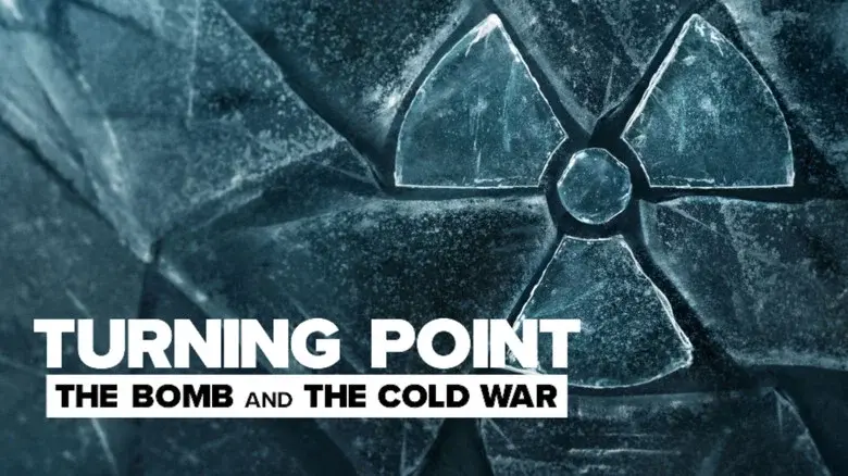 Turning Point: The Bomb and the Cold War still 4