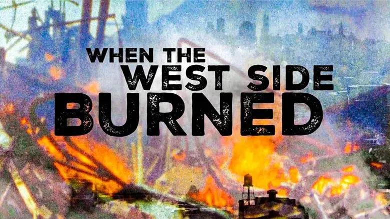 When the West Side Burned still 1