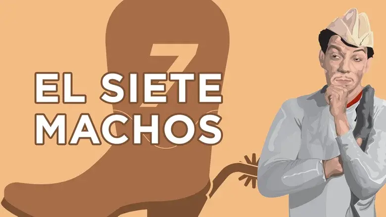 El Siete Machos still 2