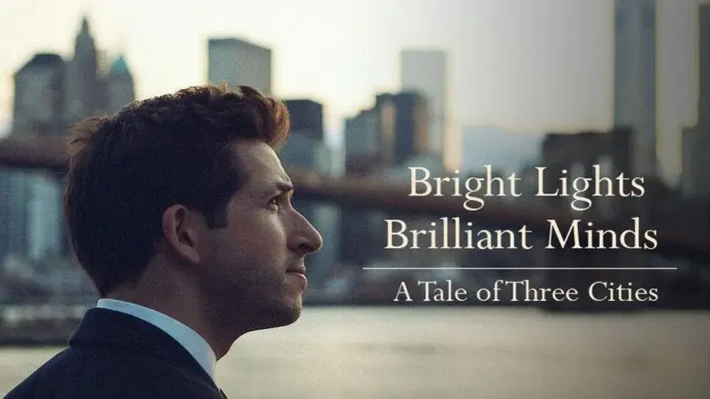 Bright Lights, Brilliant Minds: A Tale of Three Cities still 1