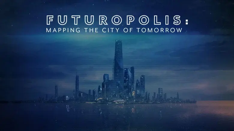 Futuropolis: Mapping the City of Tomorrow still 1
