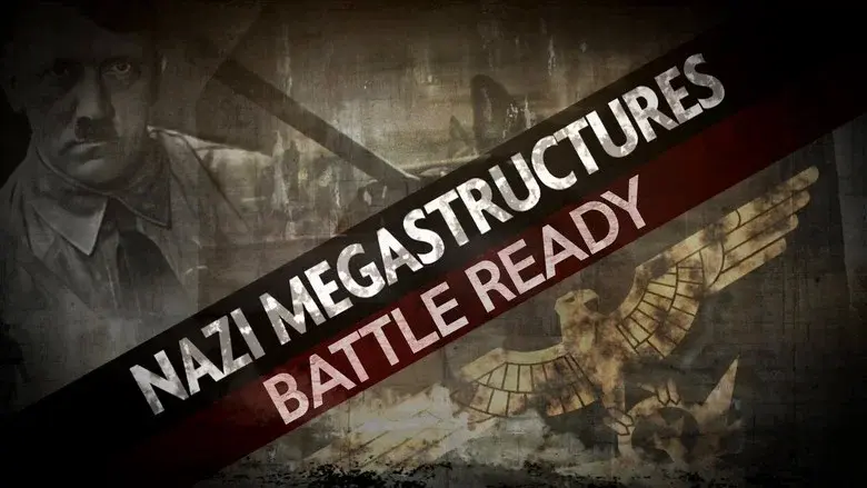 Nazi Megastructures: Battle Ready still 1