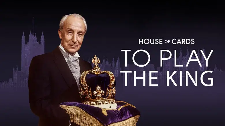 To Play the King still 2