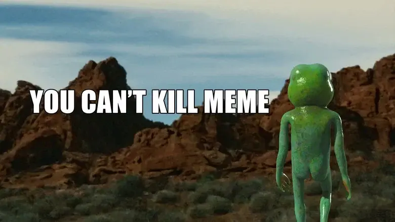 You Can't Kill Meme still 3