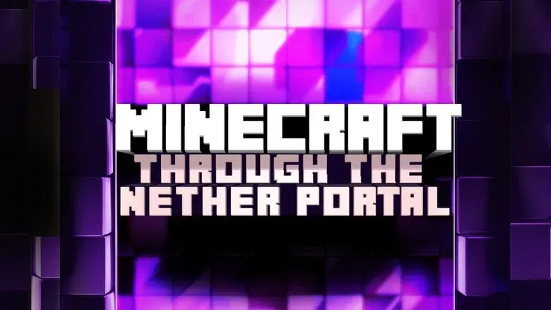 Minecraft: Through the Nether Portal still 1