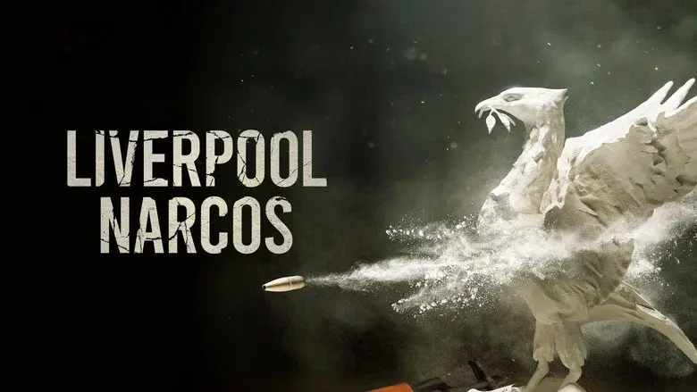 Liverpool Narcos still 6