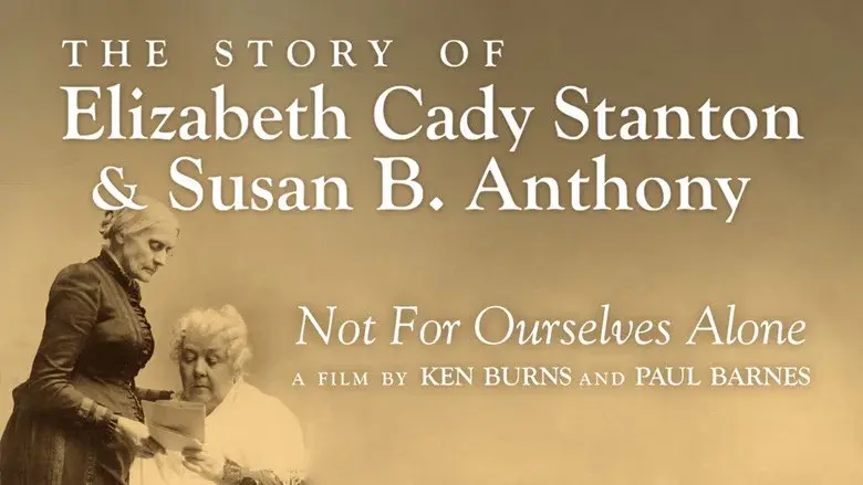 Not for Ourselves Alone: The Story of Elizabeth Cady Stanton & Susan B. Anthony still 1