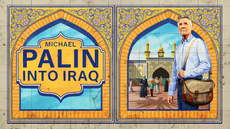 Michael Palin: Into Iraq still 5