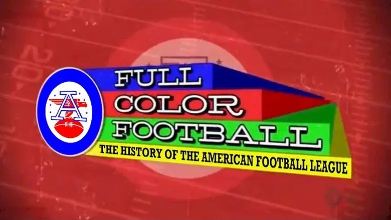 Full Color Football: The History of the American Football League still 1