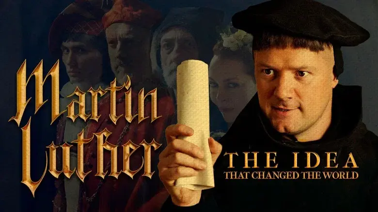 Martin Luther: The Idea that Changed the World still 2