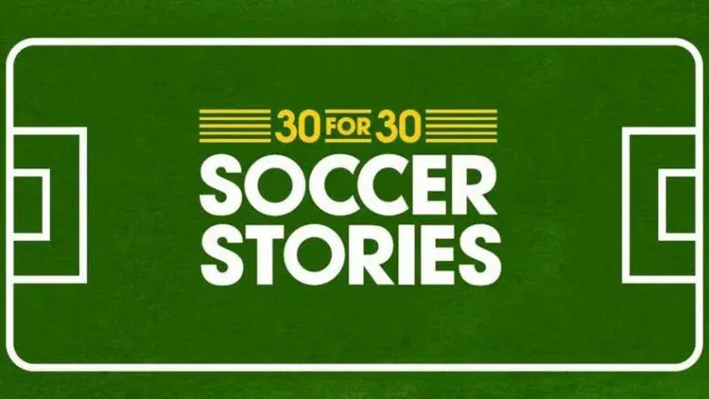 30 for 30: Soccer Stories still 1