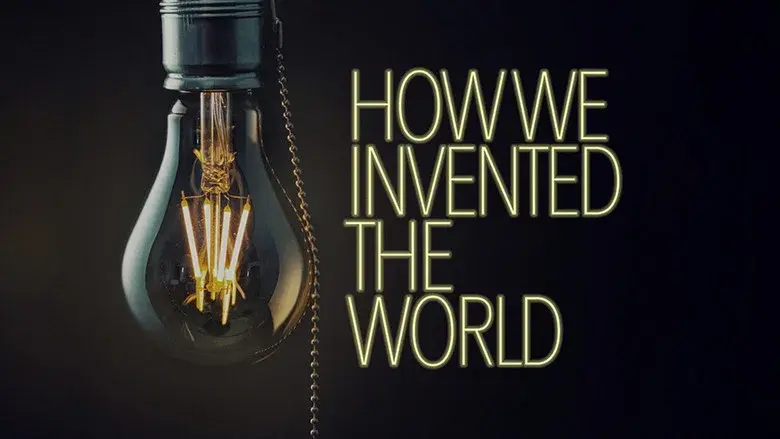 How We Invented The World still 2