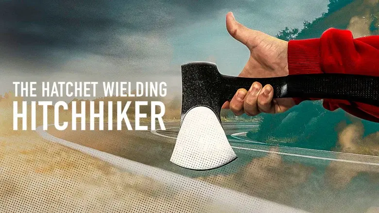 The Hatchet Wielding Hitchhiker still 4