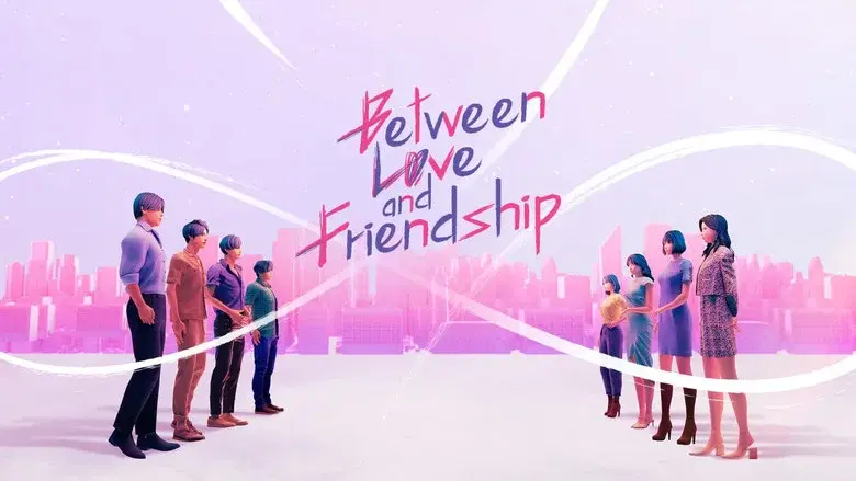 Between Love and Friendship still 1