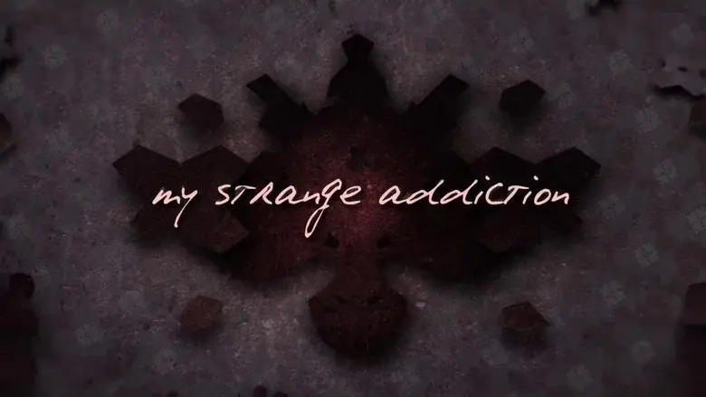 My Strange Addiction still 1