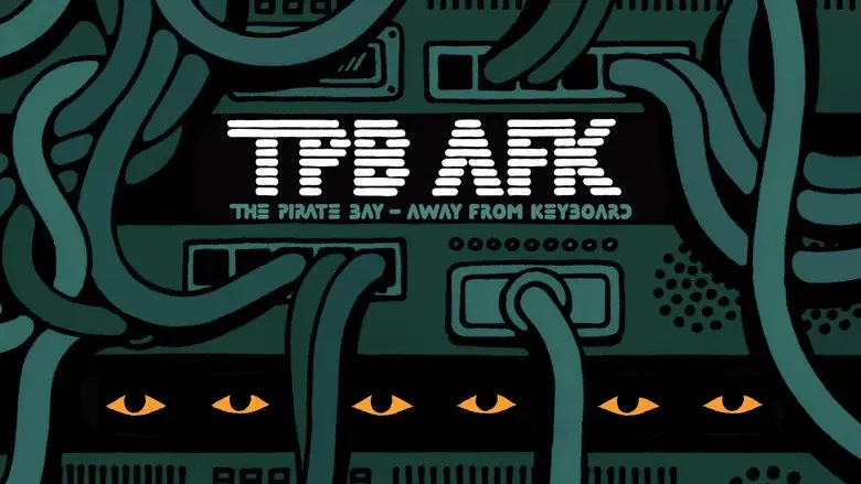 TPB AFK: The Pirate Bay - Away from Keyboard still 1