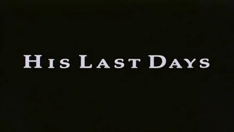 His Last Days still 1