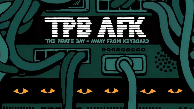 TPB AFK: The Pirate Bay - Away from Keyboard still 3