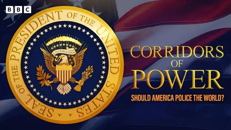 Corridors of Power: Should America Police the World? still 4