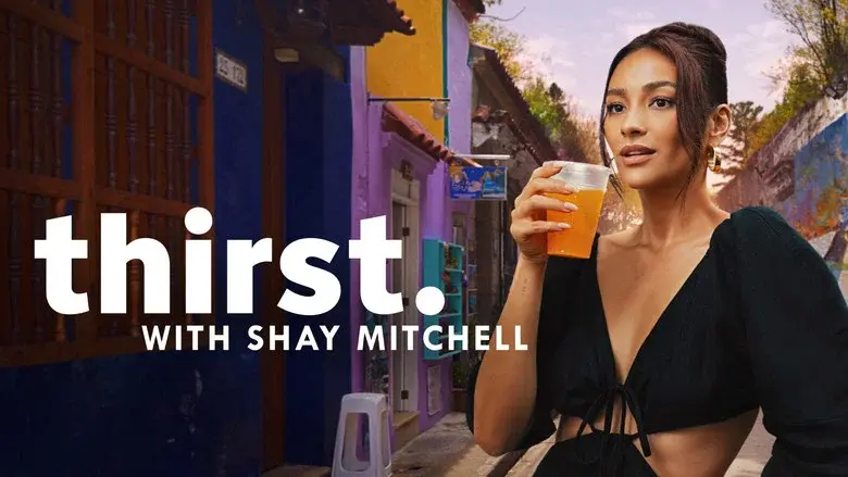 Thirst with Shay Mitchell still 2