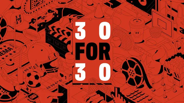 30 for 30 still 1
