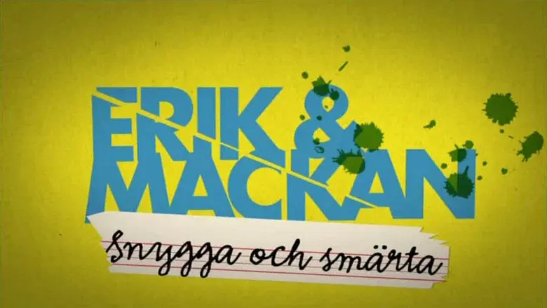 Erik och Mackan: Snygga och Smärta still 1