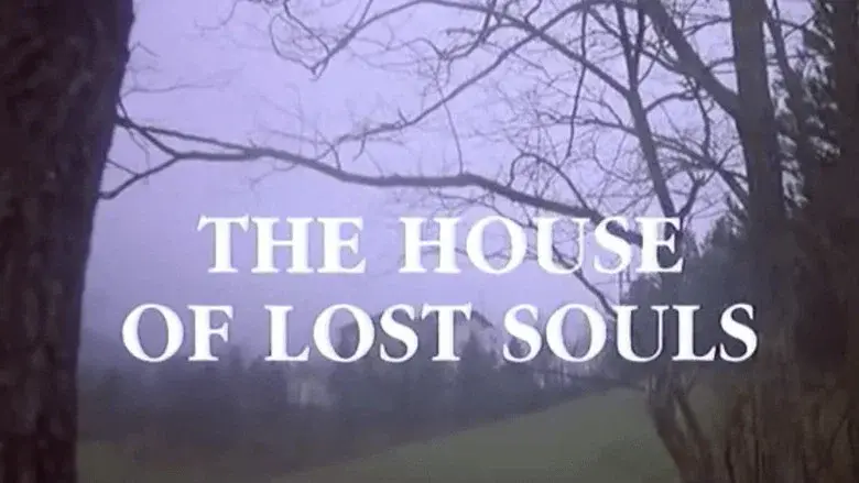 The House of Lost Souls still 2